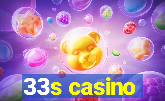 33s casino